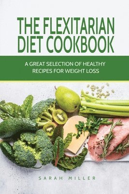 bokomslag Flexitarian Diet Cookbook