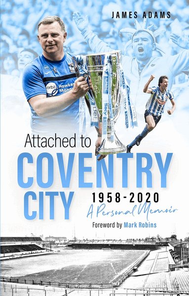 James Adams - Attached to Coventry City, Inbunden