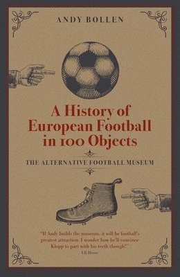 A History of European Football in 100 Objects 1