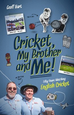 Geoff Hart, Geoffrey Hart - Cricket; My Brother and Me, Inbunden