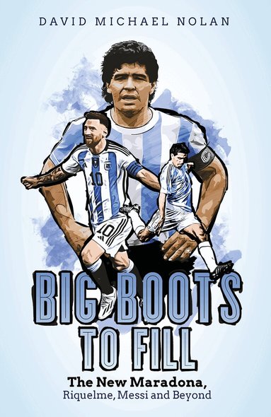 David Nolan - Big Boots to Fill, Inbunden