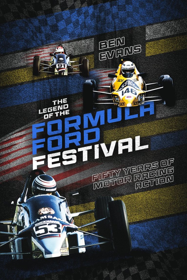 Ben Evans - Legend of the Formula Ford Festival, Inbunden