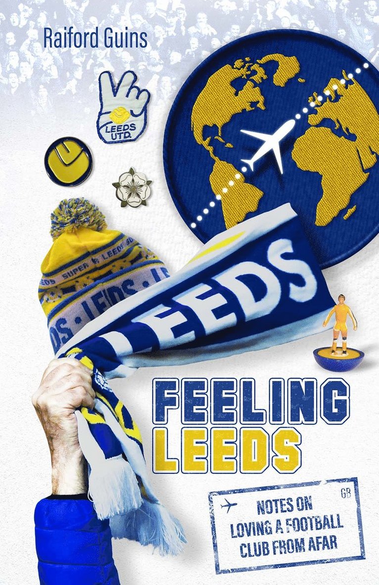 Raiford Guins - Feeling Leeds, Inbunden