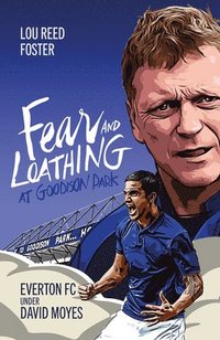 bokomslag Fear and Loathing at Goodison Park