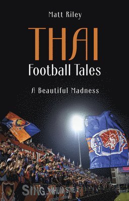 bokomslag Thai Football Tales