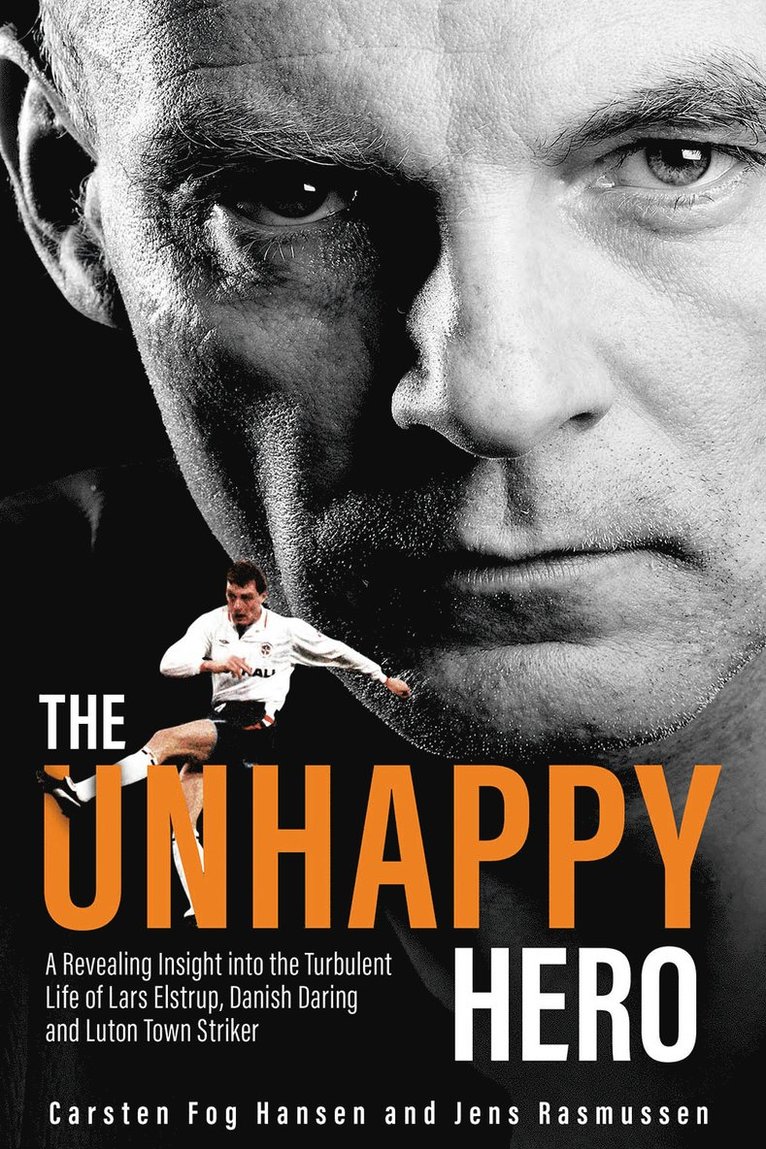 Carsten Fog Hansen, Jens Rasmussen - Unhappy Hero, Inbunden