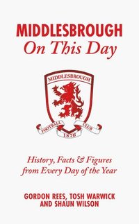 bokomslag Middlesbrough On This Day