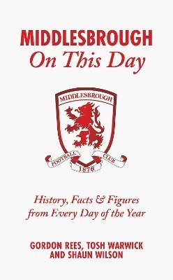 bokomslag Middlesbrough On This Day