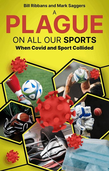 Bill Ribbans, Mark Saggers - Plague on All Our Sports, Häftad
