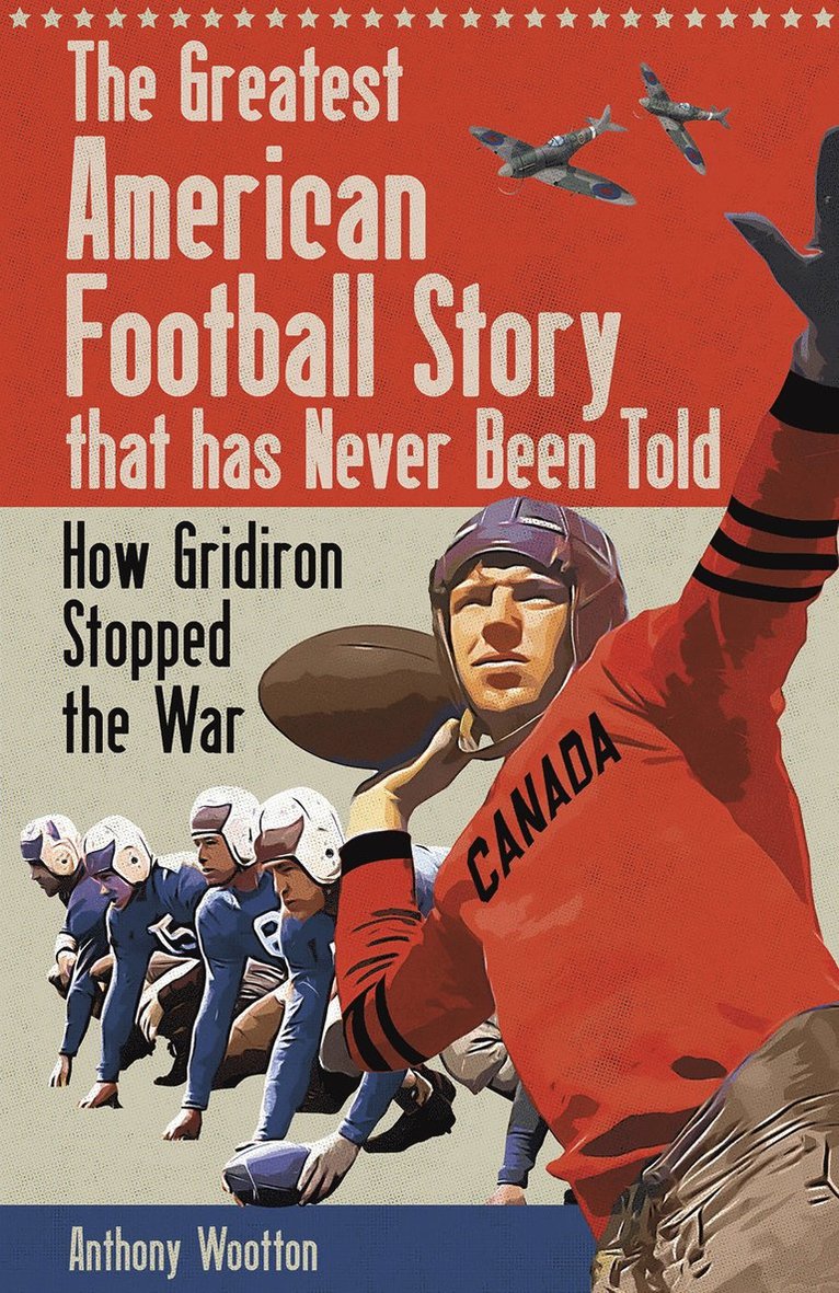Anthony Wootton - Greatest American Football Story that has Never Been Told, Inbunden