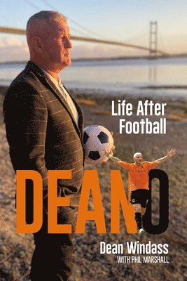 Dean Windass - Deano, Inbunden