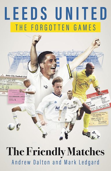 bokomslag Leeds United the Forgotten Games