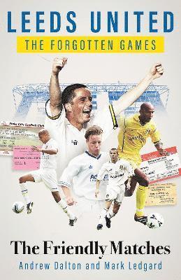 Leeds United the Forgotten Games 1