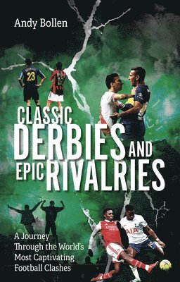 bokomslag Classic Derbies and Epic Rivalries