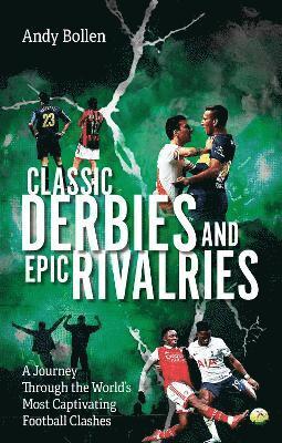 Classic Derbies and Epic Rivalries 1