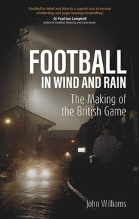bokomslag Football in Wind and Rain