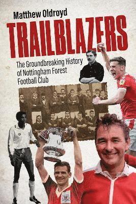 Matthew Oldroyd - Trailblazers, Inbunden