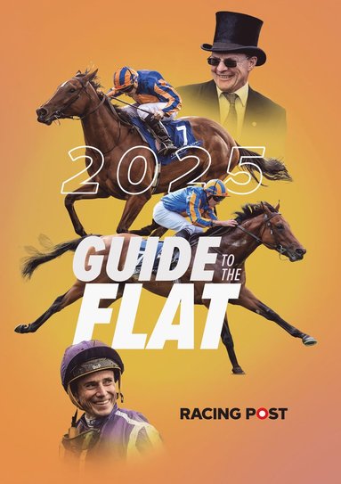 bokomslag Racing Post Guide to the Flat 2025