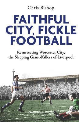 Faithful City, Fickle Football 1