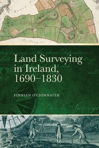 bokomslag Land Surveying in Ireland, 1690-1830