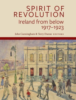 John Cunningham, Terry Dunne - Spirit of Revolution, Inbunden