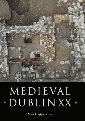 Seán Duffy - Medieval Dublin XX, Inbunden