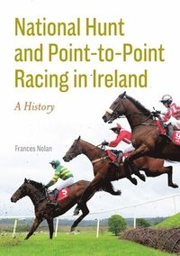 bokomslag Nation Hunt and Point to Point Racing in Ireland