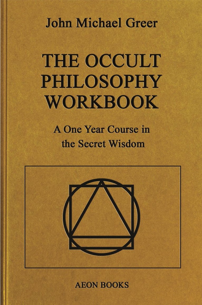 John Michael Greer - The Occult Philosophy Workbook, Häftad