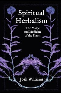 bokomslag Spiritual Herbalism