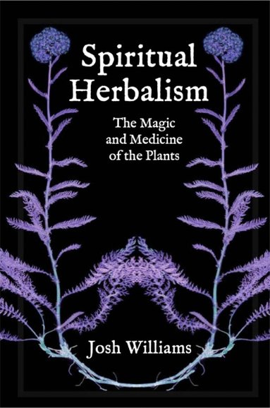 Josh Williams - Spiritual Herbalism, Häftad