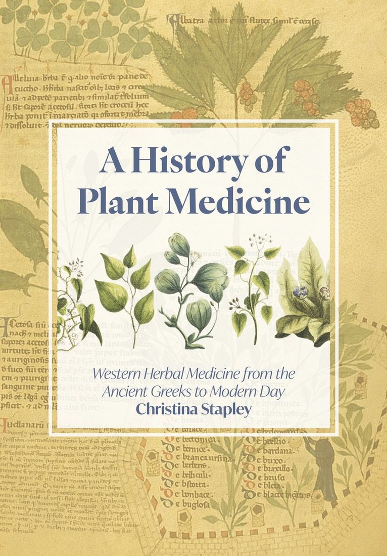 Christina Stapley - History of Plant Medicine, Inbunden