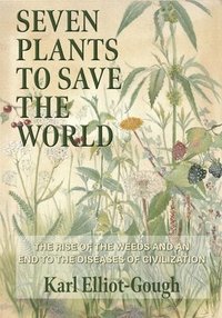 bokomslag Seven Plants to Save the World