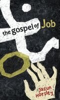 Jasun Horsley - Gospel of Job, Inbunden