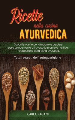 Carla Pagani - Ricette Nella Cucina Ayurvedica, Häftad