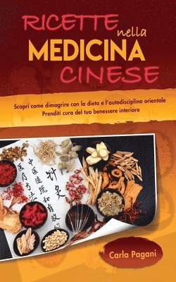 Carla Pagani - Ricette Nella Medicina Cinese, Häftad