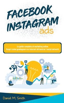 Daniel M Smith - Facebook Instagram Ads, Häftad