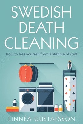 Linnèa Linnèa Gustafsson - Swedish Death Cleaning, Häftad. Tillgänglighet: Lägg i varukorg