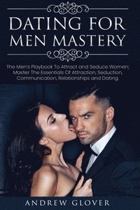bokomslag Dating For Men Mastery