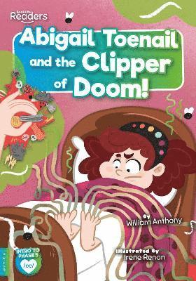 Abigail Toenail and the Clipper of Doom 1