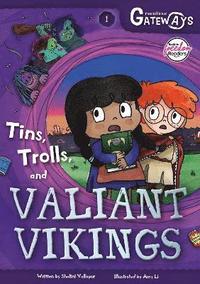 bokomslag Greenlake Gateways 1: Tins, Trolls and Valiant Vikings
