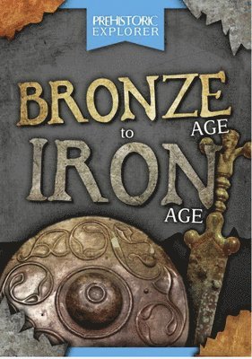 Bronze Age to Iron Age 1