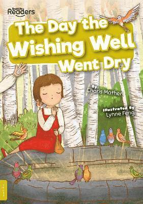 The Day the Wishing Well Went Dry 1