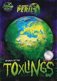 bokomslag Attack of the Toxlings