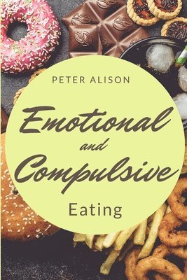 bokomslag Emotional And Compulsive Eating