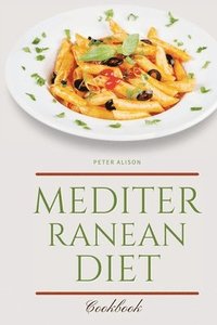 bokomslag Mediterranean Diet Cookbook