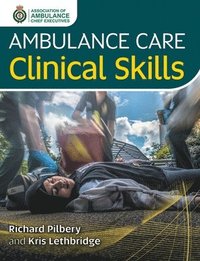 bokomslag Ambulance Care Clinical Skills