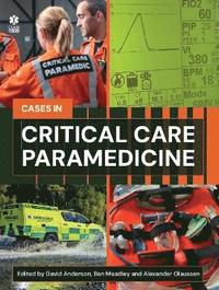 bokomslag Critical Care Paramedicine: A Case-Based Approach