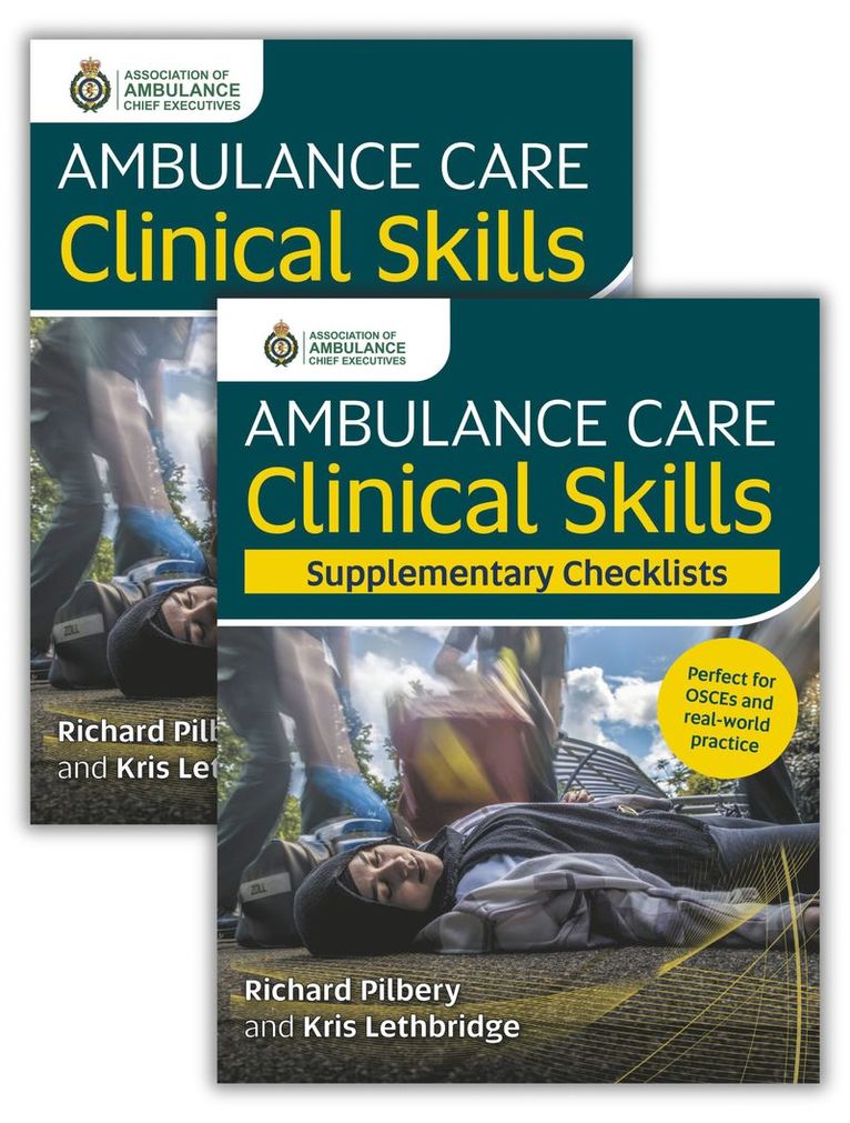 Richard Pilbery, Kris Lethbridge - Ambulance Care Clinical Skills and Supplementary Checklists Bundle, Häftad