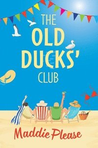bokomslag The Old Ducks' Club