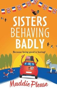 bokomslag Sisters Behaving Badly